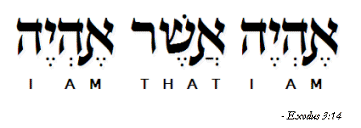 I AM THAT I AM